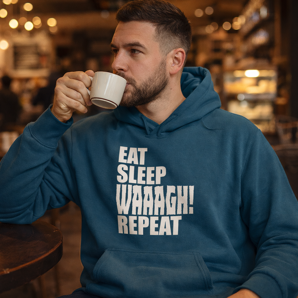 Eat Sleep Waaagh Repeat Pullover Hoodie – Tabletop Gamer Apparel